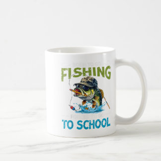 Born To Go Fishing Forced To Go To School Teacher  Coffee Mug