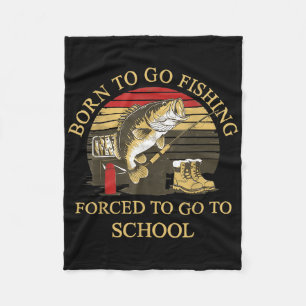 Born To Go Fishing Forced Vintage Humour Men Retro Fleece Blanket