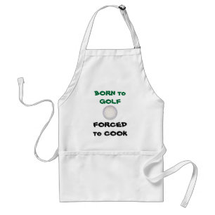 BORN to GOLF Forced to Cook Funny Golfing Standard Apron
