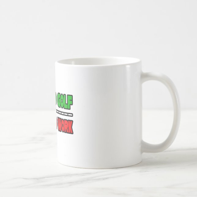 Born To Golf...Forced To Work Coffee Mug (Right)