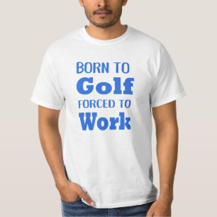born to golf forced to work funny golf shirt hip