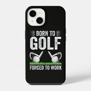 Born To Golf Forced To Work Funny Golfer Quote iPhone 14 Case