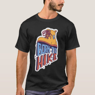 Born to Hike Bold Vintage Hiking Apparel T-Shirt
