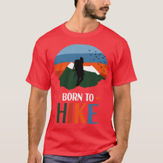 Born To Hike (Colour Txt)  T-Shirt