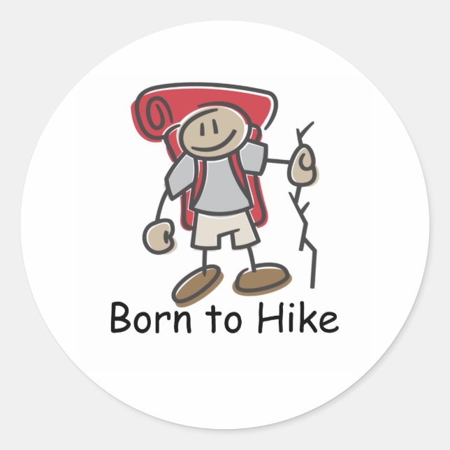 Born to Hike gifts. Classic Round Sticker (Front)