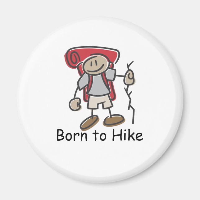 Born to Hike gifts. Magnet (Front)