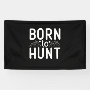 Born To Hunt Banner