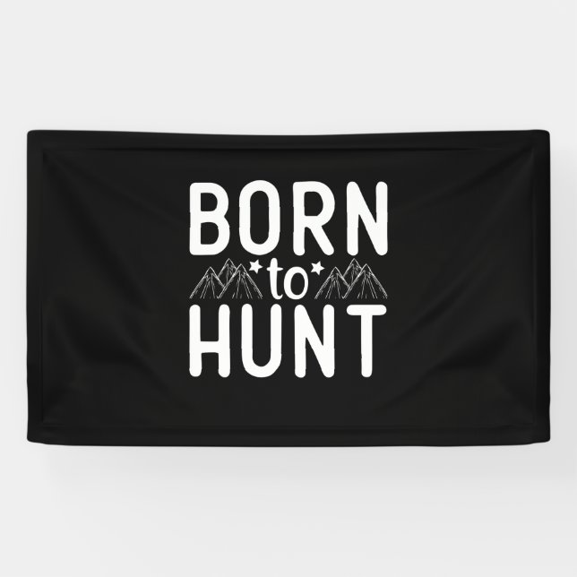 Born To Hunt Banner (Horizontal)