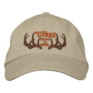Born to Hunt Forced to Work Embroidered Hat