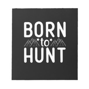 Born To Hunt Notepad