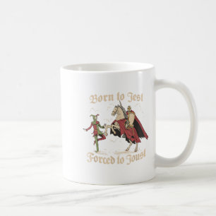 Born To Jest Forced To Joust, Mediaeval Vintage Gr Coffee Mug