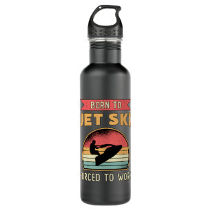 Born to Jet Ski Jet Skiing Water Sports Jetski 710 Ml Water Bottle