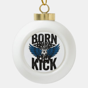 Born To Kick Vintage Soccer Wings Shirt Design_1 Ceramic Ball Christmas Ornament