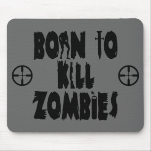 Born to Kill Zombies Mouse Mat