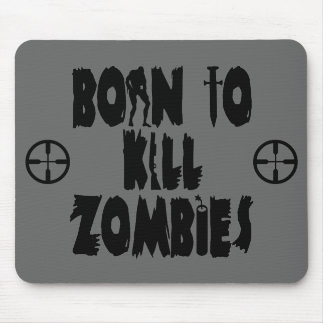 Born to Kill Zombies Mouse Mat (Front)