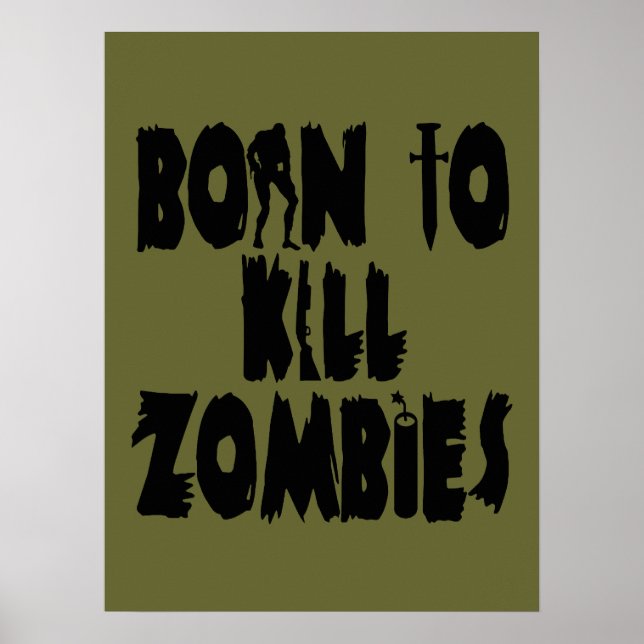Born to Kill Zombies Poster (Front)