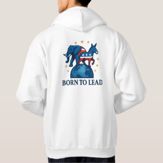 Born To Lead – Elephant & Donkey on Earth Patrioti Hoodie