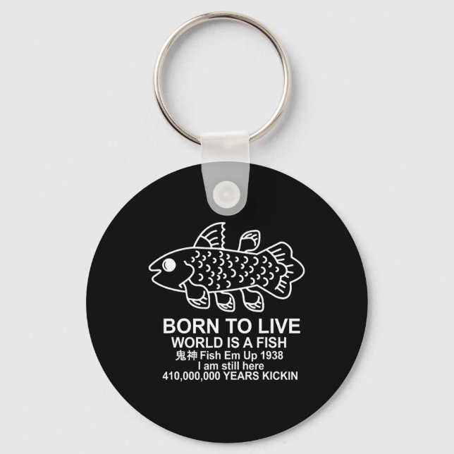 Born To Live World Is A Fish Coelacanth Fish Memes Key Ring (Front)
