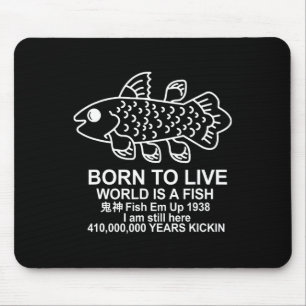 Born To Live World Is A Fish Coelacanth Fish Memes Mouse Mat