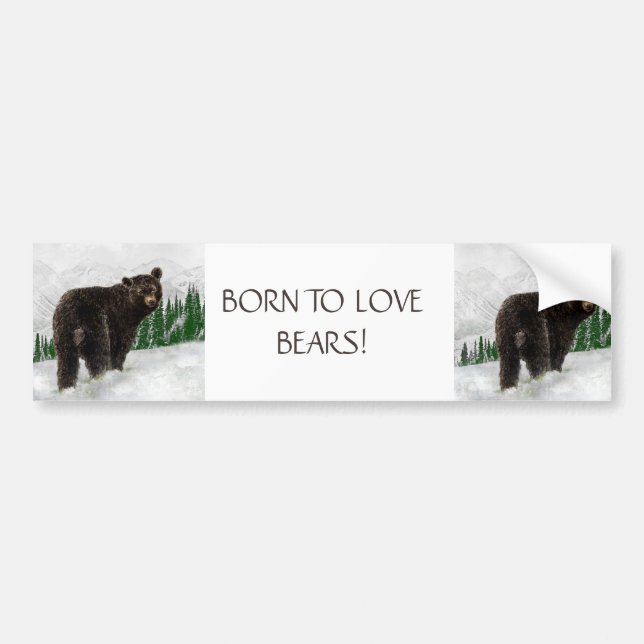 BORN TO LOVE BEARS FUNNY ANIMAL QUOTE BUMPER STICKER (Front)