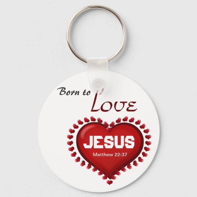 Born to Love Key Ring (Front)