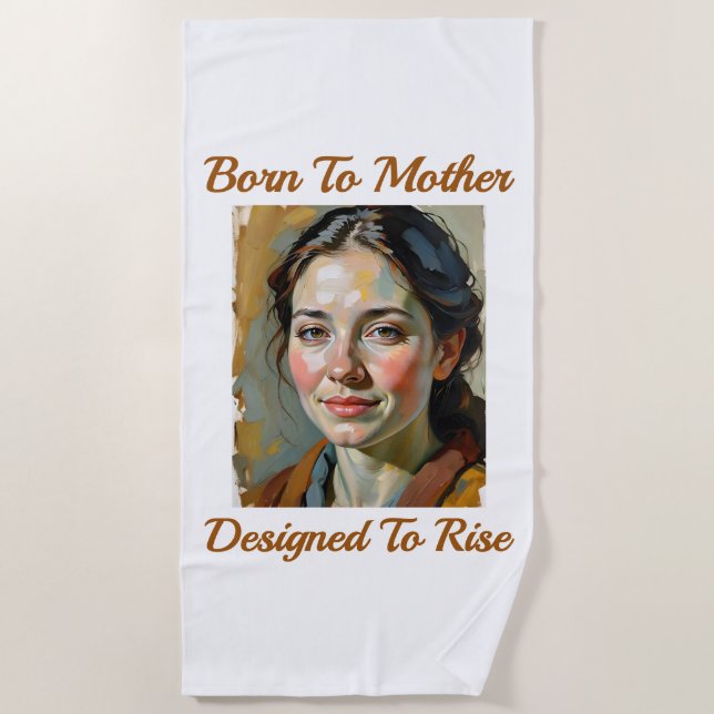 Born to Mother Quote Beach Towel (Front)