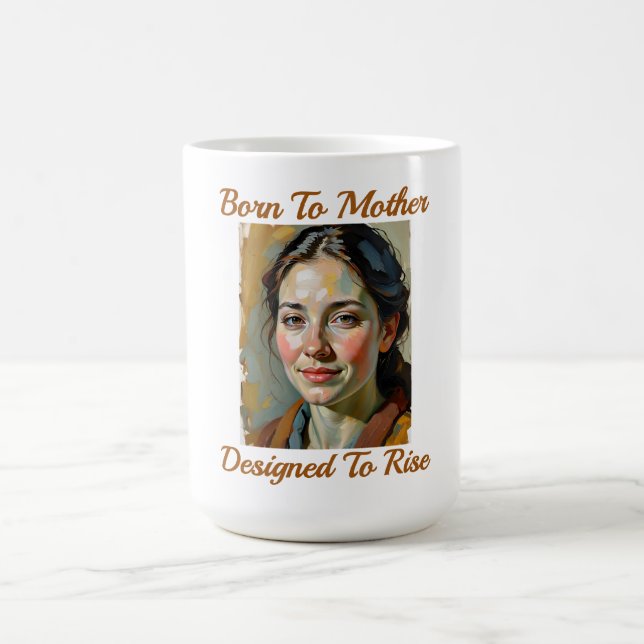 Born to Mother Quote Mug (Center)