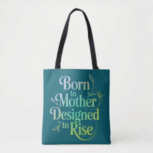 Born to Mother Quote Tote Bag