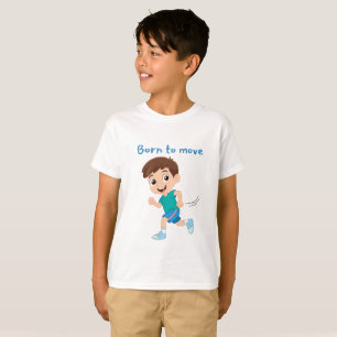 Born to move T-Shirt