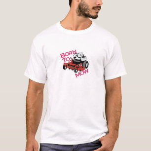 Born To Mow T-Shirt