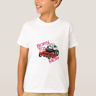Born To Mow T-Shirt