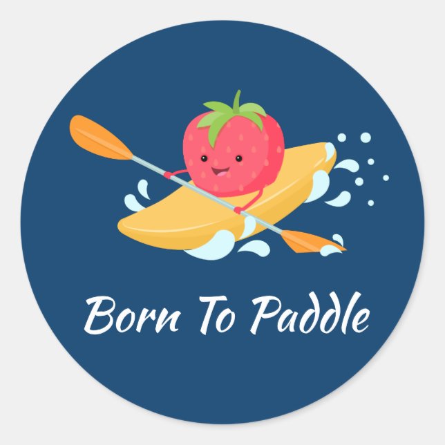 Born To Paddle Classic Round Sticker (Front)