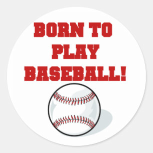 Born to Play Baseball Tshirts and Gifts Classic Round Sticker