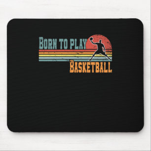 Born To Play Basketball Fan Basketball Player 1 Mouse Mat