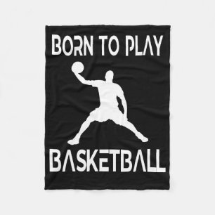 Born To Play Basketball Fan Basketball Player Fleece Blanket