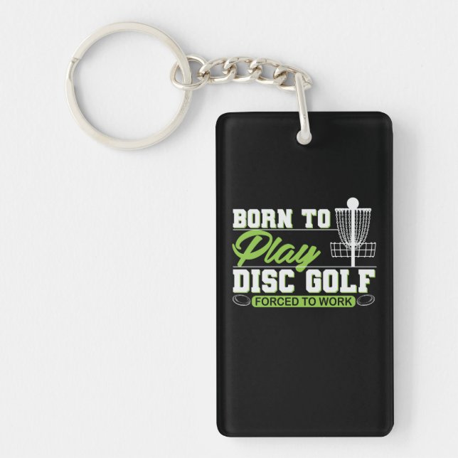 Born to Play Disk Golf Key Ring (Front)