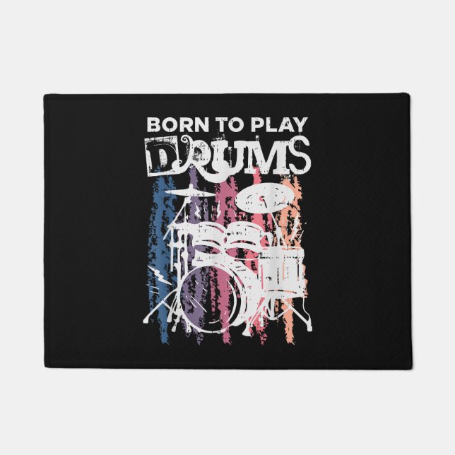 Born To Play Drums Drumming Rock Music Band Drumme Doormat (Front)