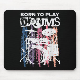 Born To Play Drums Drumming Rock Music Band Drumme Mouse Mat