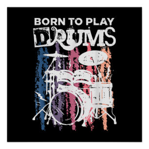 Born To Play Drums Drumming Rock Music Band Drumme Poster