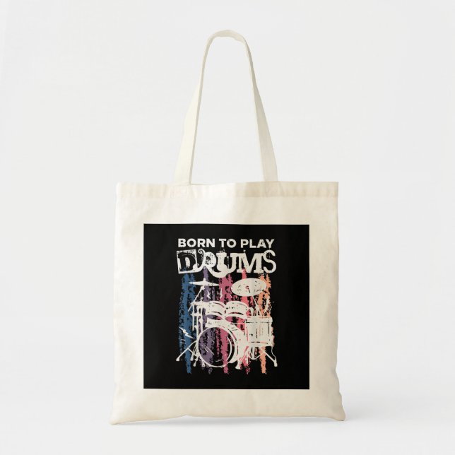 Born To Play Drums Drumming Rock Music Band Drumme Tote Bag (Front)
