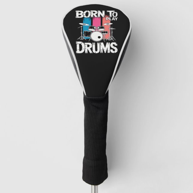 Born To Play Drums Golf Head Cover (Front)