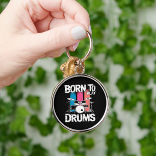 Born To Play Drums Key Ring