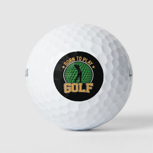 Born to play Golf  Balls (Front)