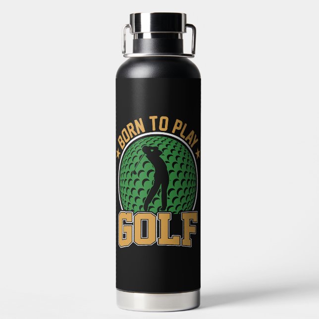 Born to Play Golf Water Bottle (Back)