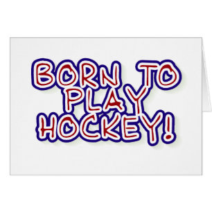 Born to Play Hockey