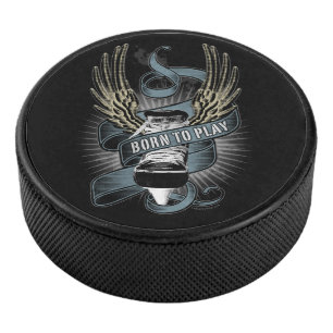 Born To Play Hockey II Puck