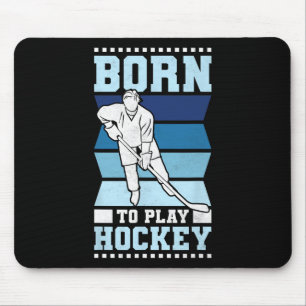 Born To Play Hockey Mouse Mat