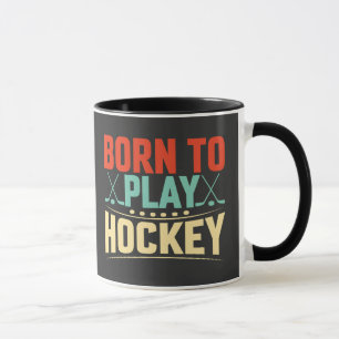 Born to Play Hockey Mug