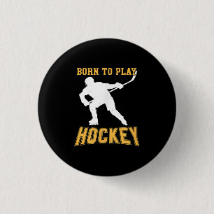 Born To Play Hockey Player Gift Field Hockey 3 Cm Round Badge