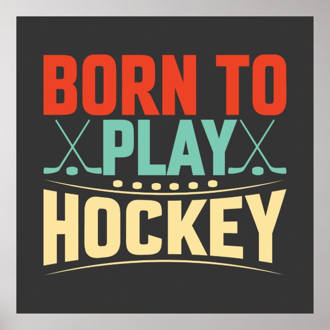 Born to Play Hockey Poster (Front)